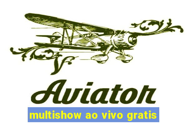 multishow ao vivo gratis